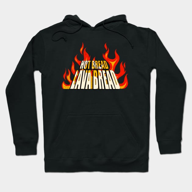 Hot Bread Lava Bread (front and back design) Hoodie by PeachyDoodle